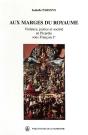 Aux Marges Royaume. Violence, Justice Et Societe En Picardie Sous Francois Ier. 40 - Preview