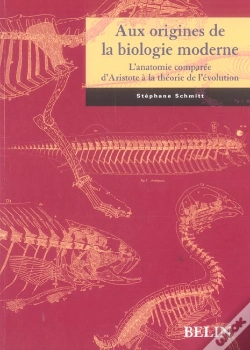 Capa do artigo Aux Origines De La Biologie Moderne ; L'Anatomie Comparee D'Aristote A La Theorie De L'Evolution