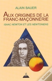 Capa do artigo Aux Origines De La Franc-Maçonnerie ; Isaac Newton Et Les Newtoniens