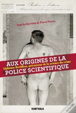 Capa do artigo Aux Origines De La Police Scientifique ; Alphonse Bertillon, Précurseur De La Science Du Crime