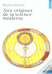 Aux Origines De La  Science Moderne