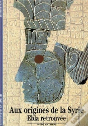 Capa do artigo Aux Origines De La Syrie : Ebla Retrouvée