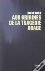 Capa do artigo Aux Origines De La Tragédie Arabe