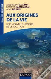 Aux Origines De La Vie ; Une Nouvelle Histoire De L'Évolution