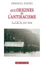 Aux Origines De L'Antiracisme : La Lica, 1927-1940 - Preview