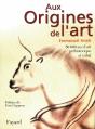 Aux Origines De L'Art ; 50 000 Ans D'Art Prehistorique Et Tribal - Preview
