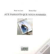 Aux Passants Que Nous Sommes