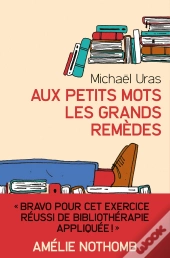 Aux Petits Mots Les Grands Remèdes