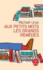 Aux Petits Mots Les Grands Remèdes - Preview