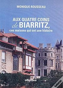 Capa do artigo Aux Quatre Coins De Biarritz, Ces Lieux Qui Ont Une Histoire