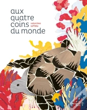 Aux Quatre Coins Du Monde