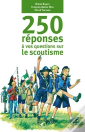 Aux Questions D'Un Amateur De Scoutisme 250 Réponses