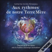 Aux Rythmes De Notre Terre-Mere