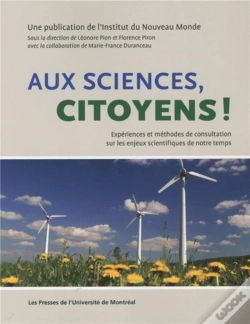 Capa do artigo Aux Sciences Citoyens ! - Experiences Et Methodes De Consultation Sur Les Enjeux Scientifiques De No
