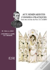 Aux Séminaristes, Conseils Pratiques