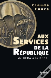Aux Services De La Republique ; Du Bcra A La Dgse