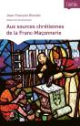 Aux Sources Chrétiennes De La Franc-Maçonnerie - Preview