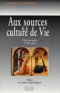 Aux Sources De La Culture De Vie ; Père Et Mère, Il Les Créa - Preview