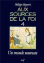 Aux Sources De La Foi ; Un Monde Nouveau - Preview