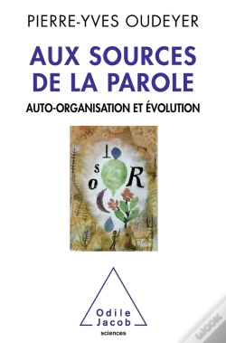 Capa do artigo Aux Sources De La Parole ; Auto-Organisation Et Évolution
