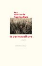 Aux Sources De L'Agriculture, La Permaculture - Preview