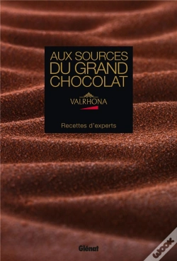 Capa do artigo Aux Sources Du Grand Chocolat Valrhona ; Recettes D'Experts