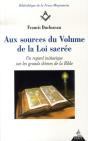 Aux Sources Du Volume De La Loi Sacrée ; Un Regard Initiatiqe Sur Les Grands Thèmes De La Bible - Preview