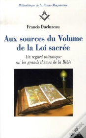 Capa do artigo Aux Sources Du Volume De La Loi Sacrée ; Un Regard Initiatiqe Sur Les Grands Thèmes De La Bible