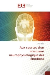 Aux Sources D'Un Marqueur Neurophysiologique Des Emotions