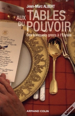 Capa do artigo Aux Tables Du Pouvoir ; Des Banquets Grecs À L'Elysée