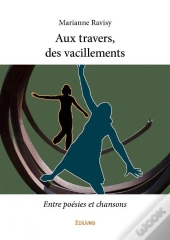 Aux Travers, Des Vacillements