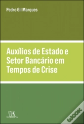 Auxílios de Estado e Setor Bancário em Tempos de Crise