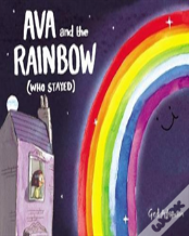 Ava And The Rainbow (Who Stayed)