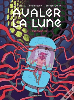 Capa do artigo Avaler La Lune Tome 1 : L'Ascenseur