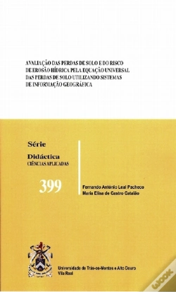 Capa do artigo Avaliação das Perdas de Solo e do Risco de Erosão Hídrica pela Equação Universal das Perdas de Solo Utilizando Sistemas de Informação Geográfica