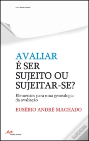 Capa do artigo Avaliar é Ser Sujeito ou Sujeitar-se 
