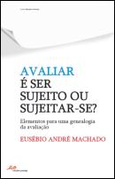 Avaliar é Ser Sujeito ou Sujeitar-se 