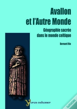 Capa do artigo Avalon Et L'Autre Monde ; Geographie Sacree Dans Le Monde Celtique