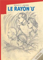 Avant Blake Et Mortimer Tome 1 : Le Rayon U
