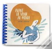 Avant De Venir Au Monde