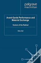 Avant-Garde Performance And Material Exchange