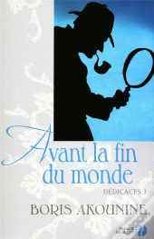Avant La Fin Du Monde ; Dédicace T.3