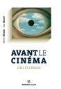 Avant Le Cinéma ; L'Oeil Et L'Image - Preview