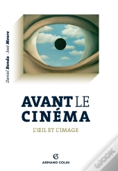 Avant Le Cinéma ; L'Oeil Et L'Image