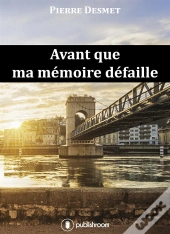 Avant Que Ma Mémoire Défaille