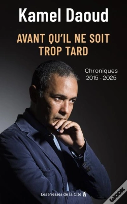 Capa do artigo Avant Qu'Il Ne Soit Trop Tard : Chroniques 2015-2025