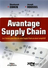 Avantage Supply Chain ; Les 5 Leviers Pour Faire De Votre Supply Chain Un Atout Compétitif