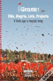 Capa do artigo Avante! - Vida, Alegria, Luta, Projecto