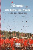 Avante! - Vida, Alegria, Luta, Projecto