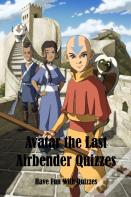 Avatar The Last Airbender Quizzes